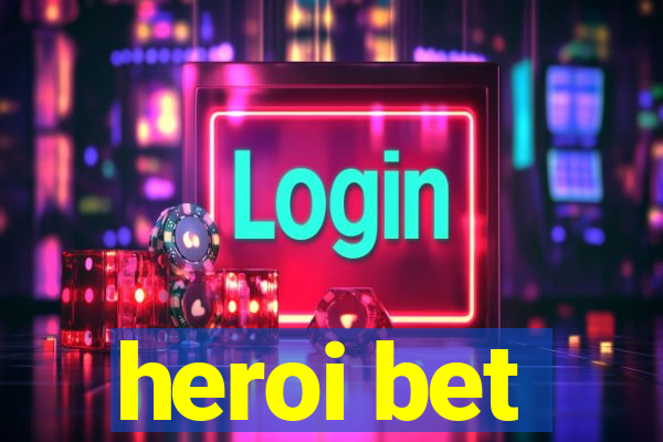 heroi bet